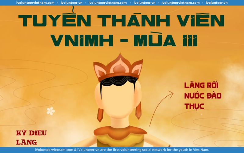 Dự Án Vietnam In My Heart Mở Đơn Tuyển Thành Viên Mùa 3