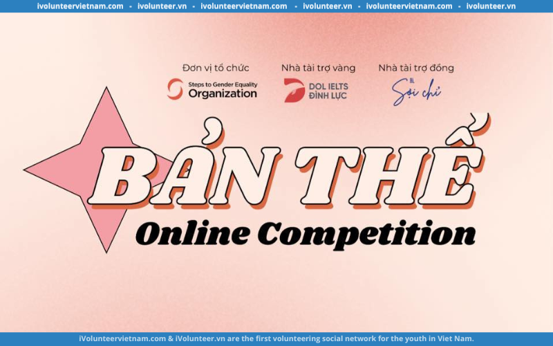 Dự Án Steps To Gender Equality Tổ Chức Cuộc Thi Online “ Bản Thể”