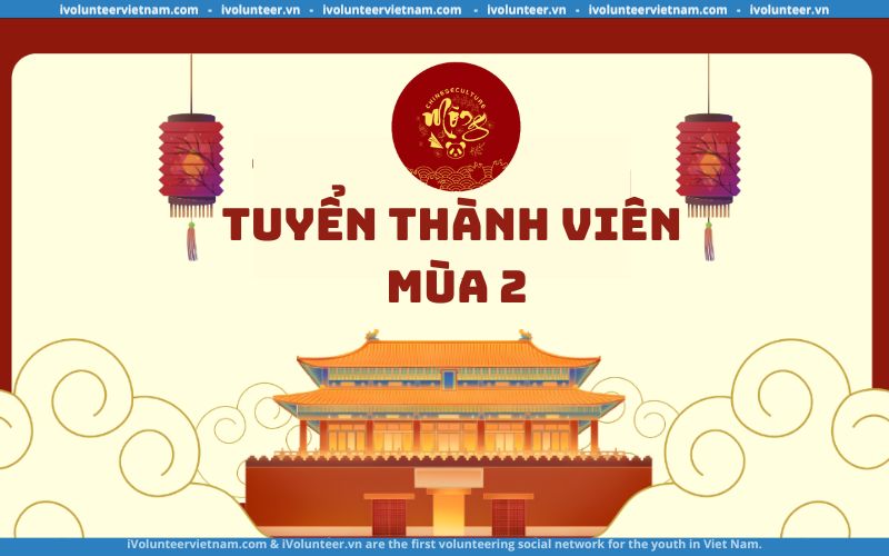 Dự Án Mộng & Chinese Culture Tuyển Thành Viên Mùa 2