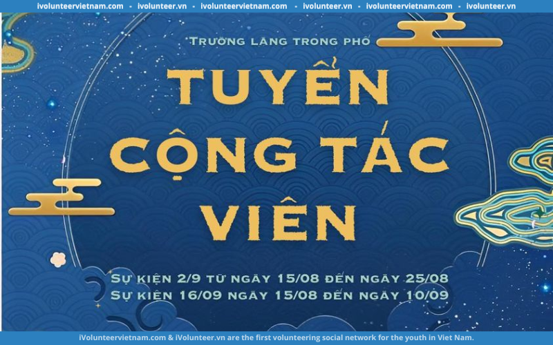 Dự Án Trường Làng Trong Phố Mở Tuyển Cộng Tác Viên Cho Chuỗi Sự Kiện Tháng 9