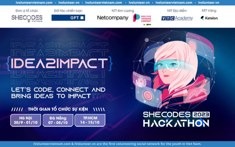 Cuộc Thi SheCodes Hackathon 2023 “IDEA2IMPACT” Chính Thức Mở Đơn Đăng Ký