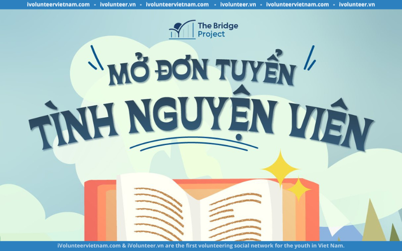 The Bridge Project Mở Đơn Tuyển Tình Nguyên Viên Gia Sư Thế Hệ Thứ 3