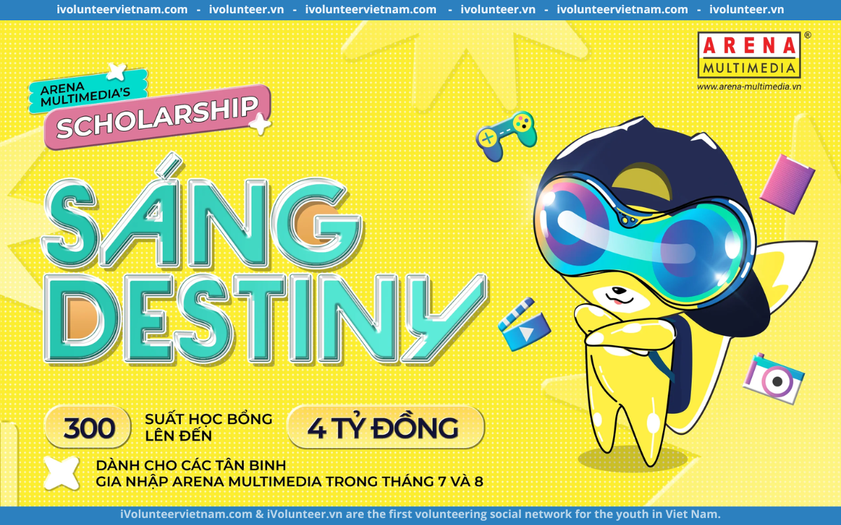 Học Bổng Ngành Sáng Tạo – Tài Trợ Bởi Trung Tâm Đào Tạo Arena Multimedia