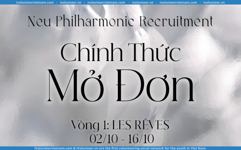 Câu Lạc Bộ Âm Nhạc Cổ Điển Trường Đại Học Kinh Tế Quốc Dân – NEU Philharmonic Tuyển Thành Viên Thế Hệ Thứ 4