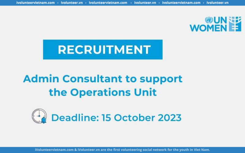 Tổ Chức UN Women Việt Nam Tuyển Dụng Vị Trí Tư Vấn Quản Trị Hỗ Trợ Đơn Vị Chương Trình