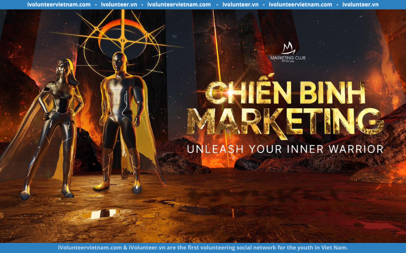 Cuộc Thi “Chiến Binh Marketing 2023” – Unleash Your Inner Warrior Do Câu Lạc Bộ Marketing Đại Học Thương Mại Tổ Chức