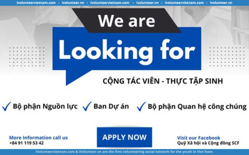 Quỹ Xã Hội Và Cộng Đồng SCF Tuyển Cộng Tác Viên Bộ Phận Nguồn Lực, Ban Dự Án & Bộ Phận Quan Hệ Công Chúng