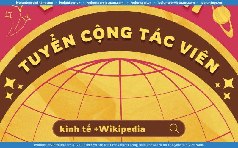 Tổ Chức GlobEcom Mở Đơn Tuyển Cộng Tác Viên WikiEcon Mùa 2