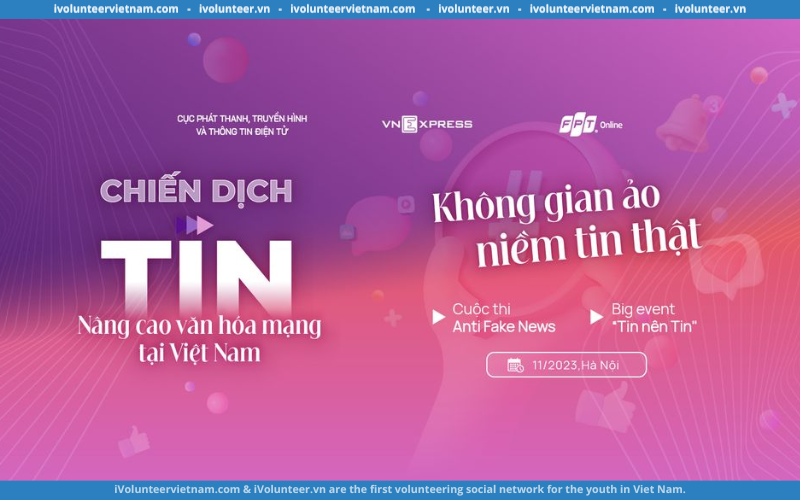 Cuộc Thi Sáng Tạo Nội Dung ‘Anti Fake News’ Với Mục Đích Nâng Cao Văn Hóa Mạng Tại Việt Nam