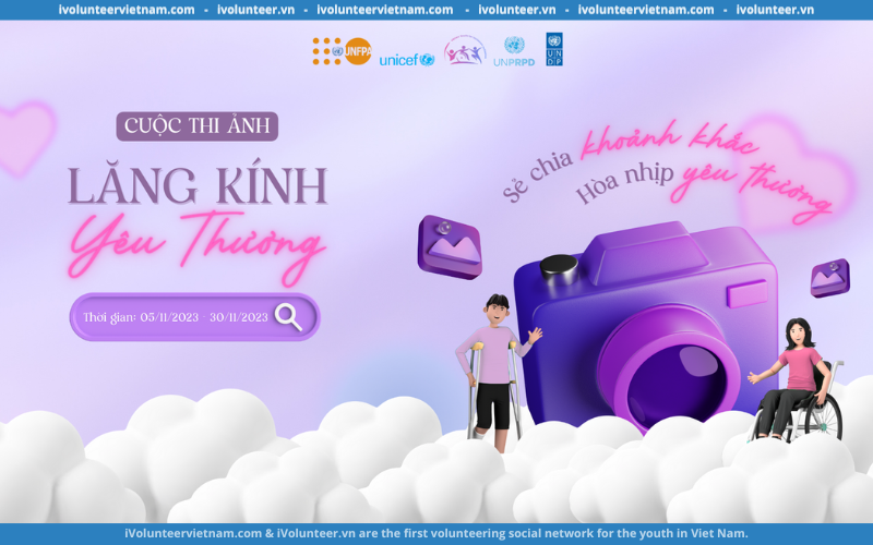 Chính Thức Mở Đơn Đăng Ký Dự Thi Cuộc Thi Ảnh Lăng Kính Yêu Thương