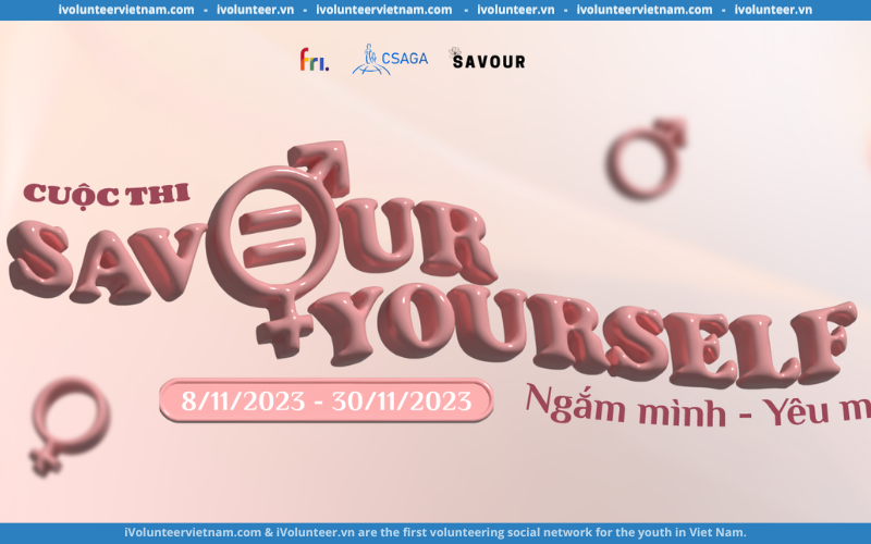 Dự Án Savour Mở Đơn Đăng Ký Cuộc Thi Về Chủ Đề Giới “Savour Yourself 2023”