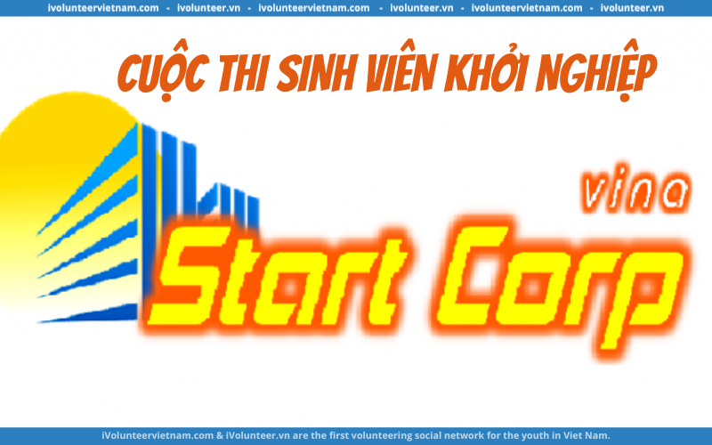 Cuộc Thi Sinh Viên Khởi Nghiệp Do Start Corp Tổ Chức 