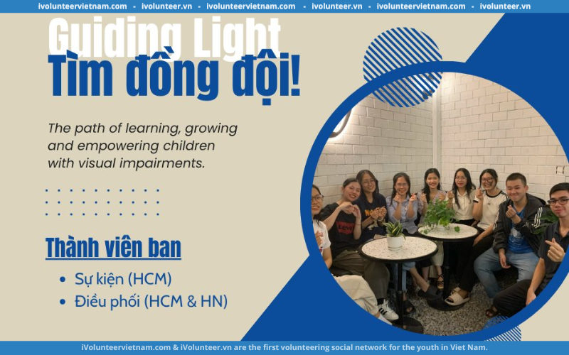 Tổ Chức Phi Lợi Nhuận Guiding Light – Volunteer Tuyển Tình Nguyện Viên Ban Sự Kiện Và Ban Điều Phối