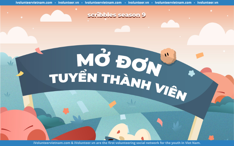 Dự Án Scribbles Season 9 Stage 2 Mở Đơn Tuyển Thành Viên Ban Tổ Chức