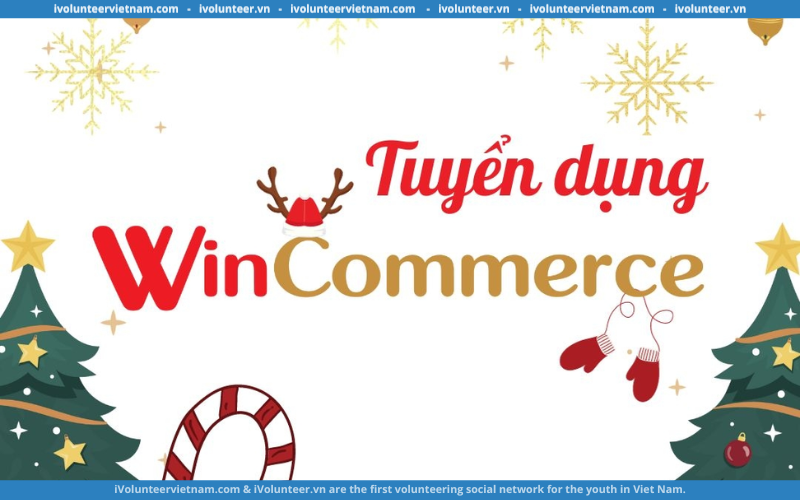 Hệ Thống WinCommerce Tuyển Dụng Thực Tập Sinh Đào Tạo Tại Hà Nội