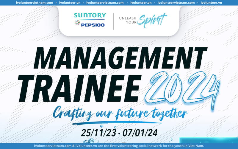 Chương Trình Tuyển Dụng Quản Trị Viên Tập Sự – Management Trainee Program 2024 Tại Suntory PepsiCo Vietnam