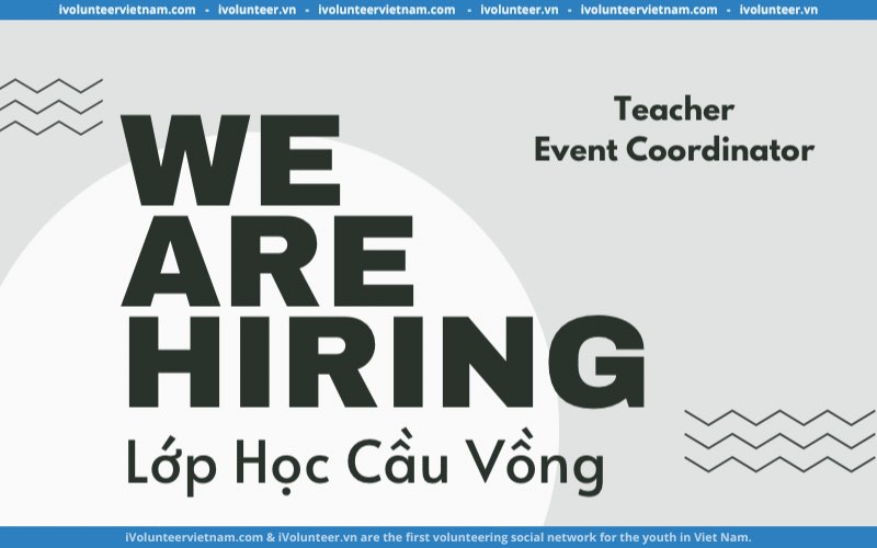 Lớp Học Cầu Vồng Tuyển Thành Viên Ban Sự Kiện Và Giáo Viên IELTS Tình Nguyện