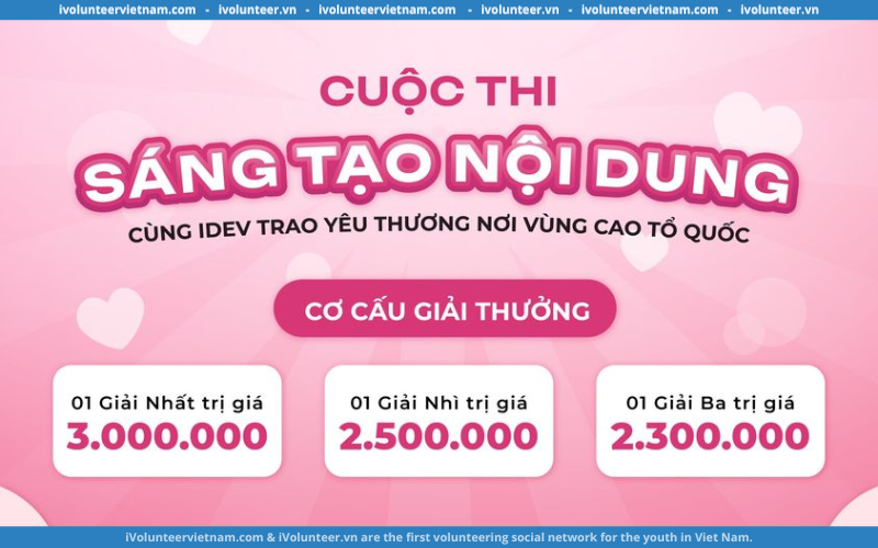 Cuộc Thi Sáng Tạo Nội Dung Dưới Hình Thức Video: Cùng IDEV Trao Yêu Thương Nơi Vùng Cao Tổ Quốc