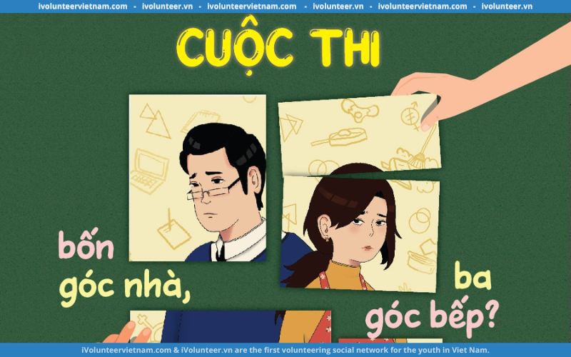 Cuộc Thi “Bốn Góc Nhà, Ba Góc Bếp?” Mở Đơn Đăng Ký Tham Dự