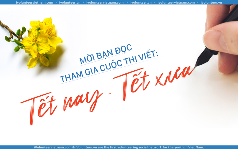 Cuộc Thi Viết “Tết Nay – Tết Xưa” Do Báo Sài Gòn Giải Phóng Tổ Chức