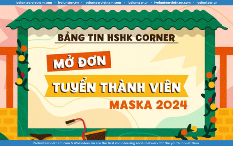 Dự Án High School Help Kit Mở Đơn Tuyển Thành Viên Ban Tổ Chức Maska 2024