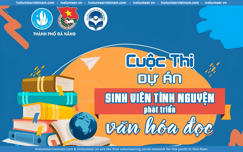 Cuộc Thi “Dự Án Sinh Viên Tình Nguyện Phát Triển Văn Hóa Đọc” Mở Đơn Đăng Ký