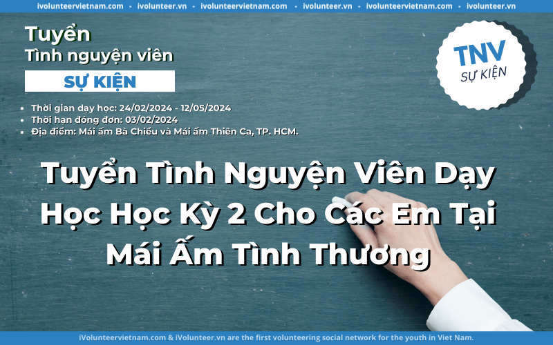 Tổ Chức Trái Tim Yêu Thương Mở Đơn Tuyển Tình Nguyện Viên Dạy Học 2024