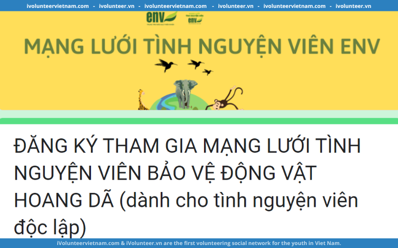 Trung Tâm Giáo Dục Thiên Nhiên (ENV) Tuyển Tình Nguyện Viên Độc Lập Tham Gia Mạng Lưới Bảo Vệ Động Vật Hoang Dã