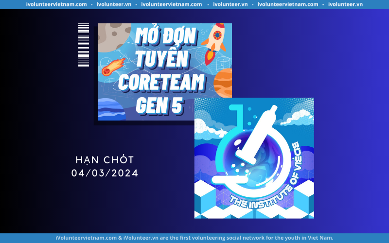 Dự Án The Institute of Viécie Chính Thức Mở Đơn Tuyển Thành Viên Core  Thế Hệ 5