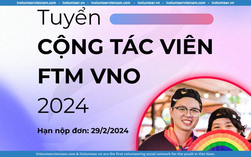 Tổ Chức Female To Male Tuyển Cộng Tác Viên Năm 2024