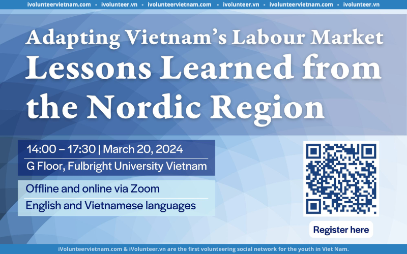 Tọa Đàm Về “Thích Nghi Với Thị Trường Lao Động Việt Nam – Bài Học Từ Khu Vực Bắc Âu Và Đề Xuất Chính Sách Đối Với Việt Nam”