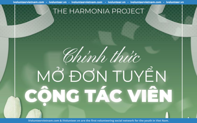 Dự Án The Harmonia Project Tuyển Cộng Tác Viên Nhiệm Kỳ 2023-2024