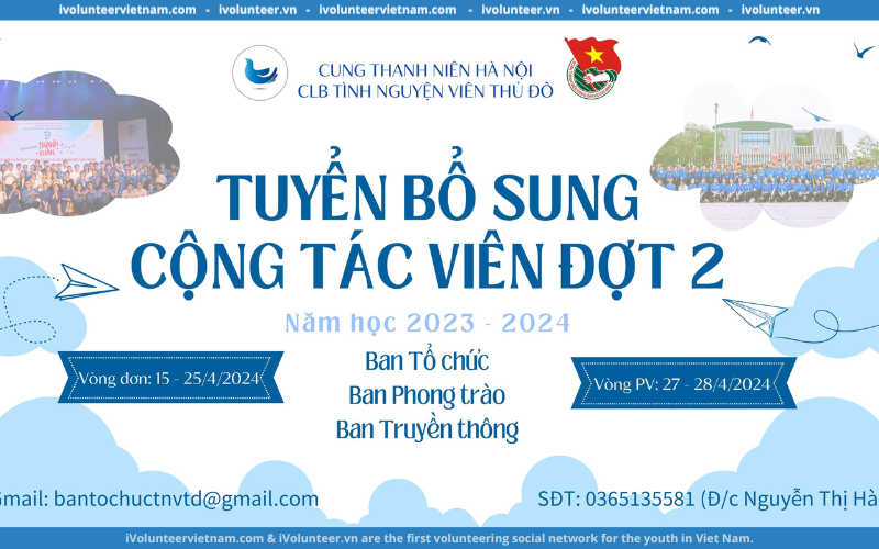 Câu Lạc Bộ Tình Nguyện Viên Thủ Đô Tuyển Cộng Tác Viên Đợt 2 Năm Học 2023-2024