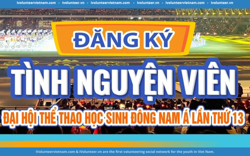 Đại hội Thể Thao Học Sinh Đông Nam Á Lần Thứ 13 2024 Tuyển Tình Nguyện Viên