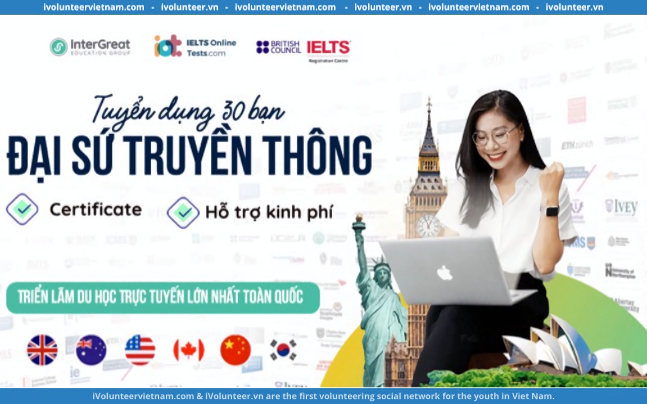 InterGreat Mở Đơn Đại Sứ Truyền Thông 2024