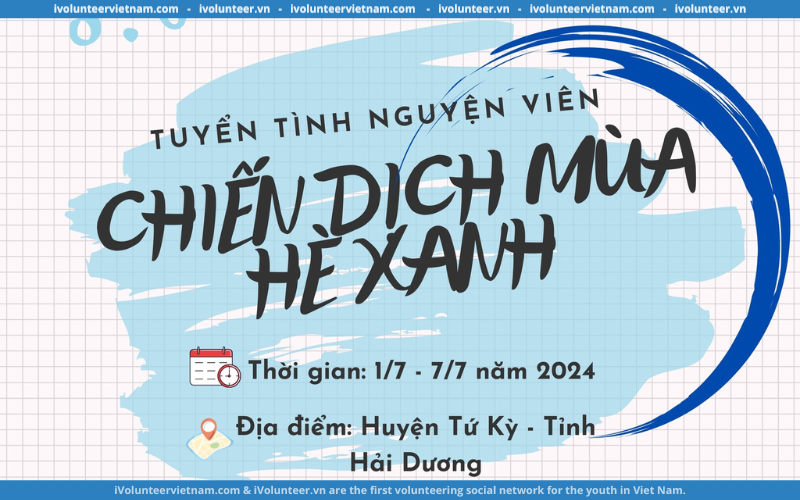 Chiến Dịch Mùa Hè Xanh 2024 Tuyển Tình Nguyện Viên