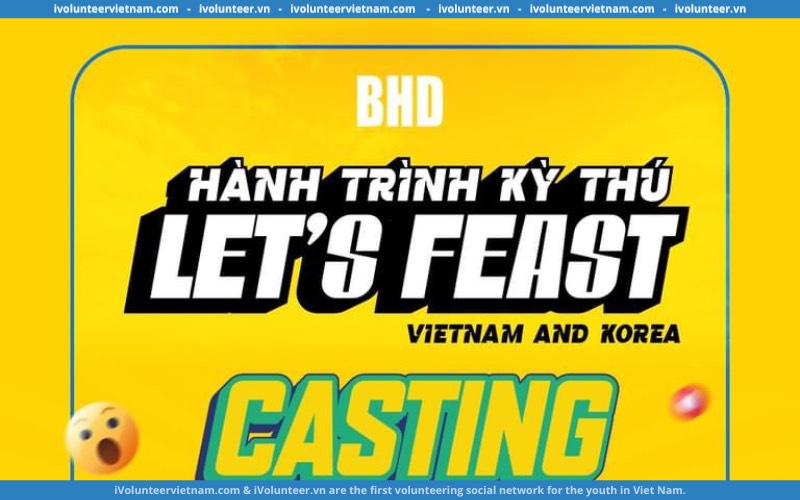 Let’s Feast Vietnam Chính Thức Mở Đơn Đăng Ký Tham Gia Hành Trình Kỳ Thú