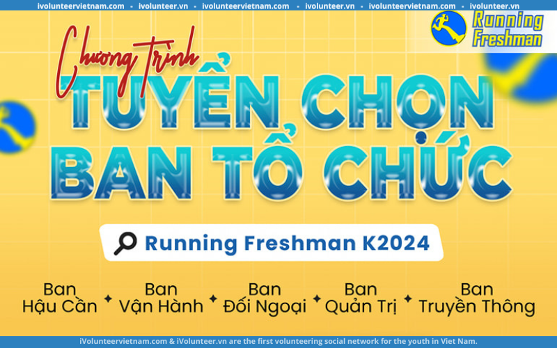 Running Freshman K2024 Tuyển Thành Viên Ban Tổ Chức Mùa Giải Thứ 4 Năm 2024