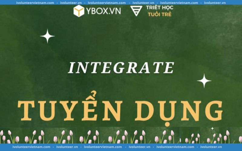 Dự Án Cộng Đồng “ Triết Học Tuổi Trẻ” Tuyển Thành Viên Tiểu Ban Integrate 