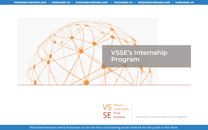 Chương Trình Thực Tập Sinh Mùa Hè EEN – VietNam 2024 Tìm Kiếm Thực Tập Sinh Hỗ Trợ Dự Án