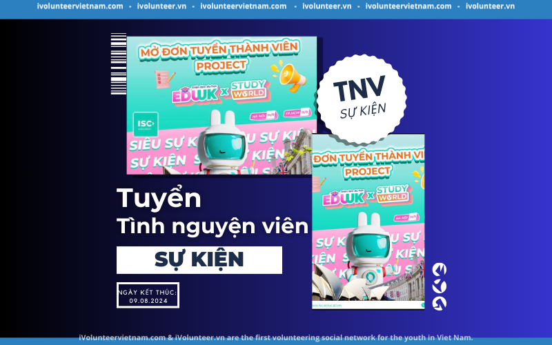 Mở Đơn Tuyển Thành  Dự Án “EDUUK x STUDYWORLD” 2024 By ISC Education