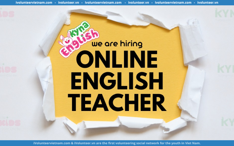 Kyna English For Kids Tuyển Dụng Vị Trí Giáo Viên Tiếng Anh Online Part-time Đợt Tháng 9/2024