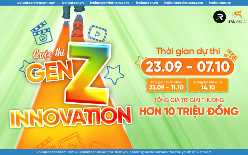 Cuộc Thi Sáng Tạo Video Ngắn “GenZ Innovation” Mở Đơn Đăng Ký Tham Gia