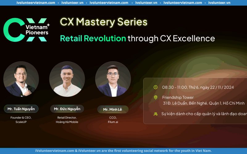 Sự Kiện “Retail Revolution Through CX Excellence” – Miễn Phí Tham Dự