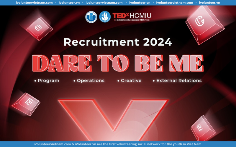 TEDx HCMIU Mở Đơn Tuyển Thành Viên Nhiệm Kỳ 2024 – 2025