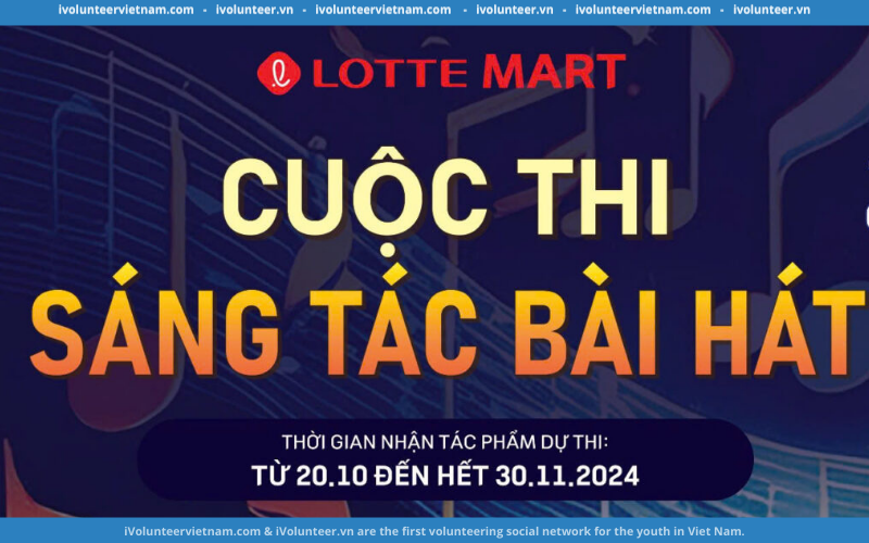 Cuộc Thi Sáng Tác Bài Hát Chủ Đề LOTTE Mart Chính Thức Mở Đơn