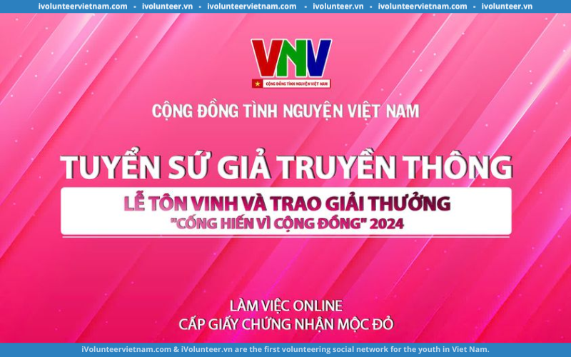 Cộng Đồng Tình Nguyện Việt Nam Tuyển Sứ Giả Truyền Thông 2024