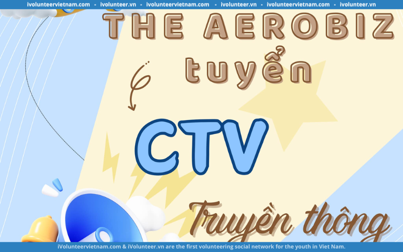 The Aerobiz Chính Thức Mở Đơn Tuyển Cộng Tác Viên Truyền Thông