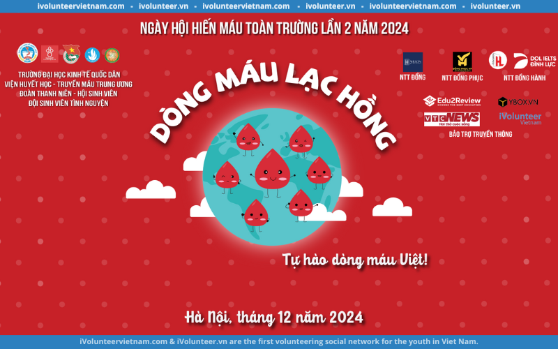 Ngày Hội Hiến Máu Toàn Trường – “Dòng Máu Lạc Hồng” Lần 2 Năm 2024 – Chung Tay Trao Những Giọt Máu Hồng Cùng Sức Trẻ Kinh Tế Quốc Dân