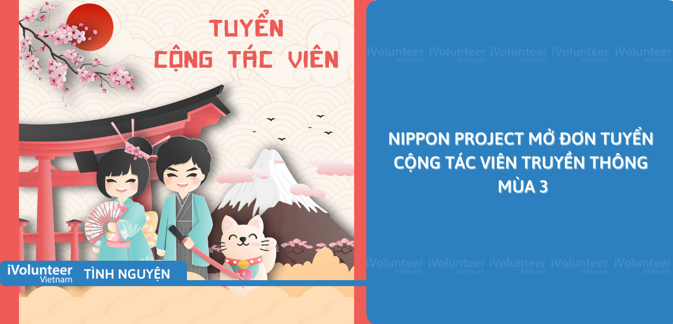 [Toàn Quốc] Nippon Project Mở Đơn Tuyển Cộng Tác Viên Truyền Thông Mùa 3